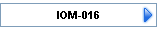 IOM-016