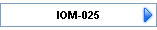 IOM-025