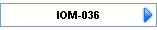 IOM-036