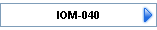 IOM-040