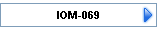 IOM-069