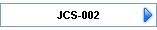 JCS-002