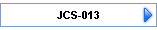 JCS-013
